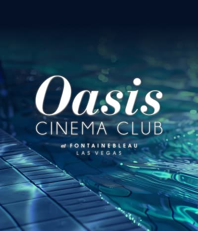 Pool edge with Text: Oasis Cinema Club at Fontainebleau Las Vegas