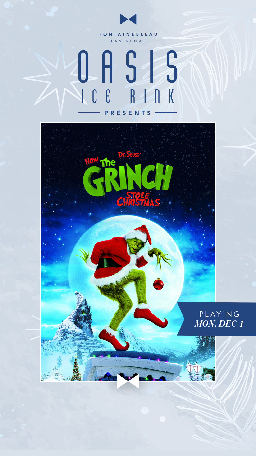 Dr. Seuss' How the Grinch Stole Christmas movie poster framed by text Oasis Ice Rink Presents