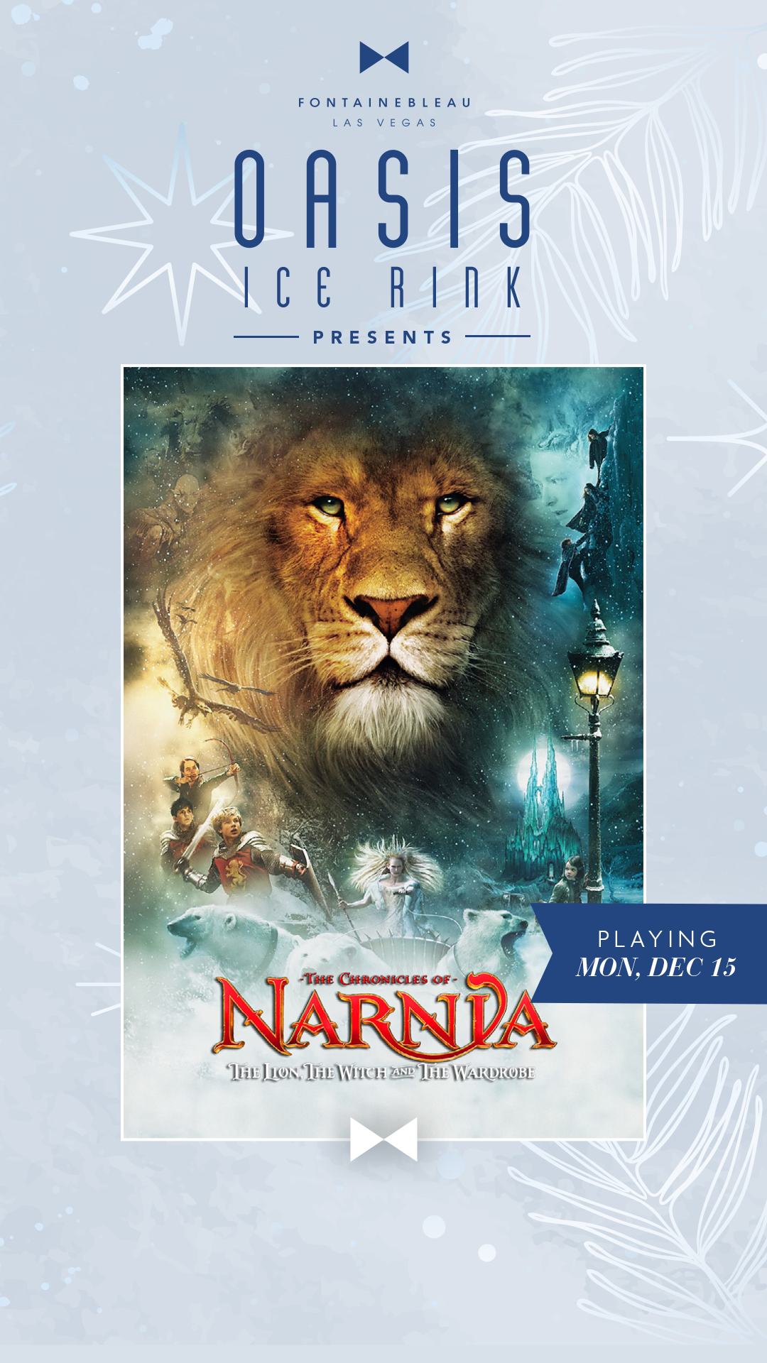 The Chronicles of Narnia: The Lion, The Witch, and The Wardrobe movie poster framed by text Oasis Ice Rink Presents