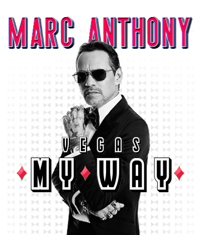 Text: Marc Anthony Vegas My Way over black and white image of Marc Anthony
