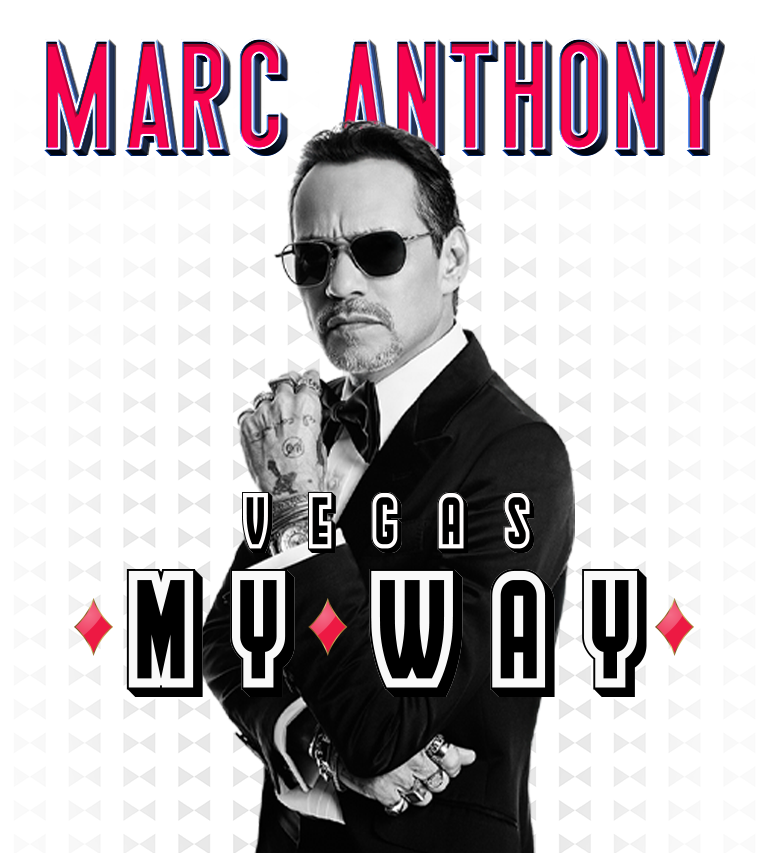 Text: Marc Anthony Vegas My Way over black and white image of Marc Anthony