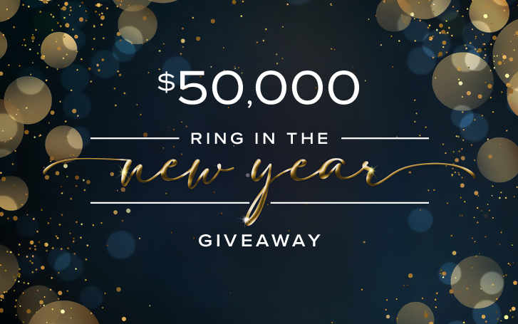 $50,000 Ring in The New Year