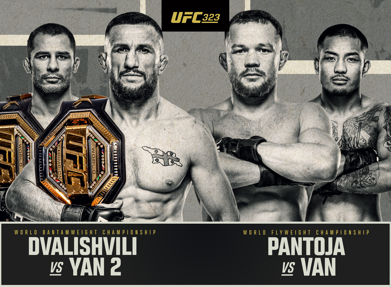 4 boxers standing in poses with two gold World Champion UFC belts on the left side surrounded by text: UFC 323 World Bantamweight Championship Dvalishvili vs Yan 2 World Flyweight Championship Pantoja vs Van