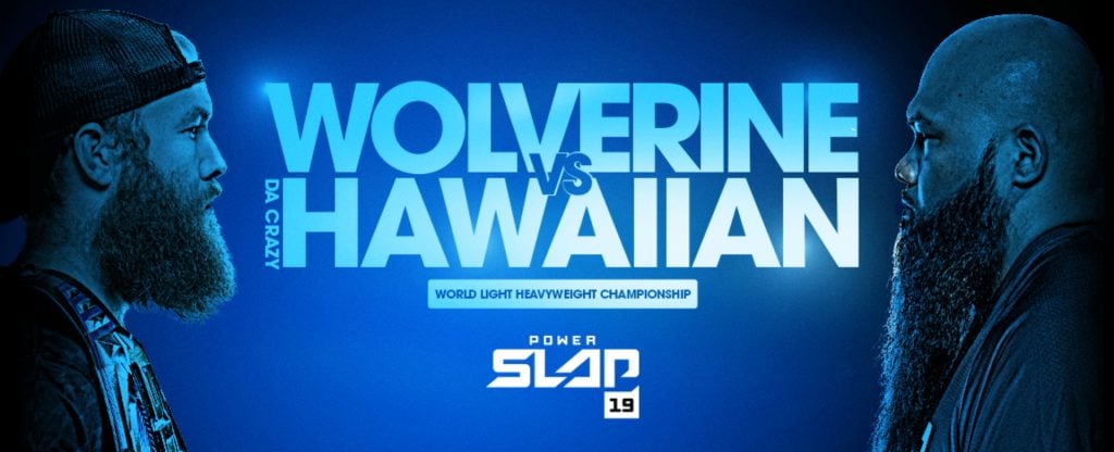 Two slap-letes staring across text: Wolverine vs Da Crazy Hawaiian World Light Heavyweight Championship Power Slap 19