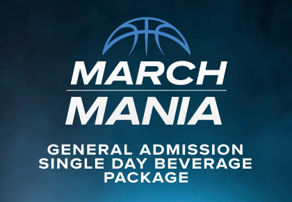 Text: March Mania General Admission Single Day Beverage Package on a blue ombre background