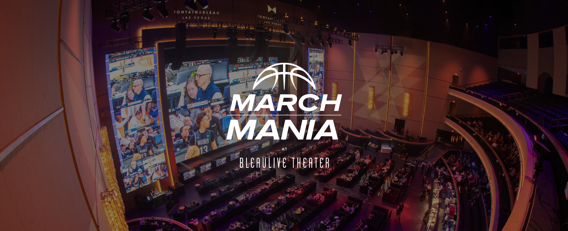 Crowded theater under text March Mania at BleauLIve Theater