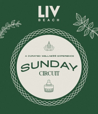 LIV Beach A Curated Wellness Experience Sunday Circuit