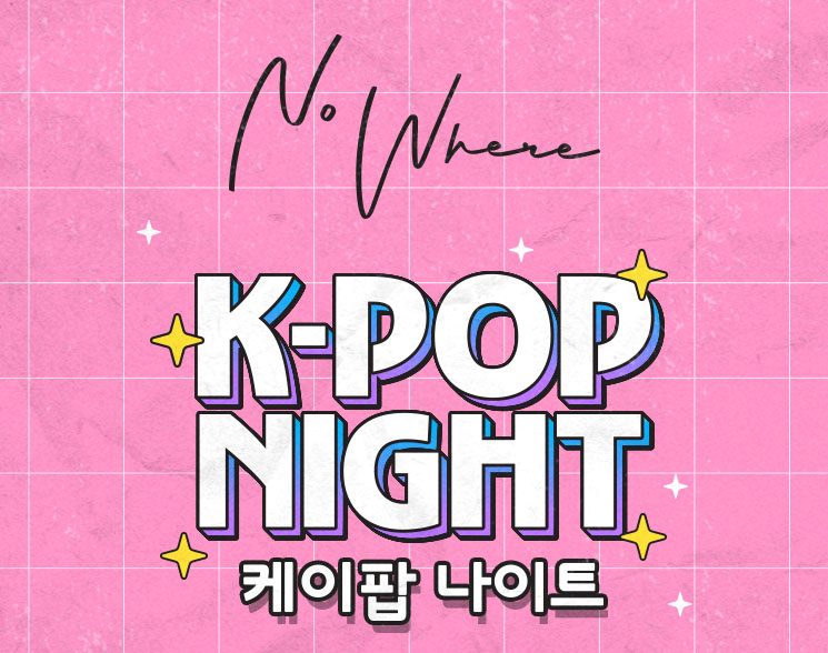 Nowhere K-Pop Night