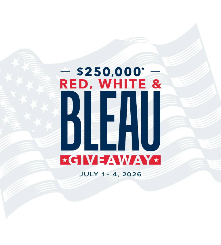 $250,000 Red, White & Bleau Giveaway July 1 - 4, 2026