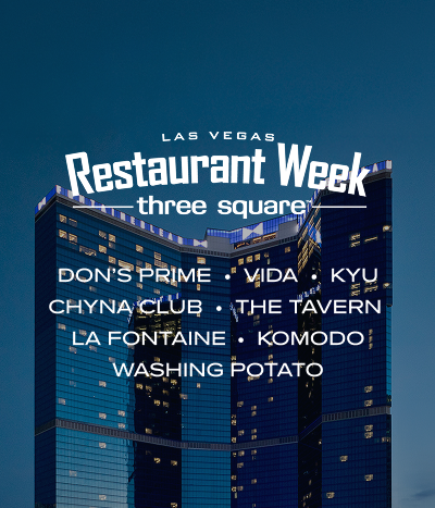 Las Vegas Restaurant Week Three Square Don's Prime Vida KYU Chyna Club The Tavern La Fontaine Komodo Washing Potato