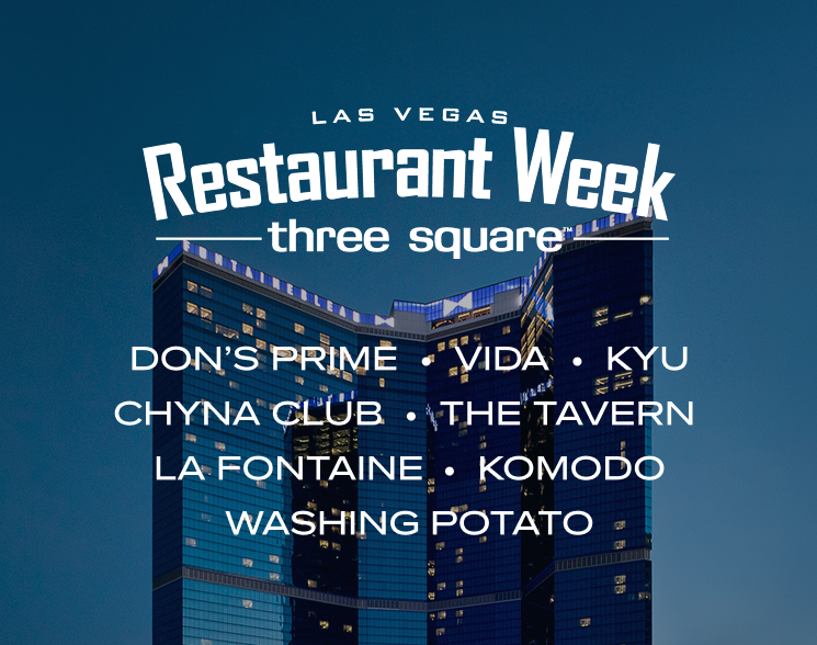 Las Vegas Restaurant Week Three Square Don's Prime Vida KYU Chyna Club The Tavern La Fontaine Komodo Washing Potato
