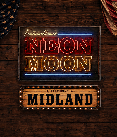 Fontainebleau's Neon Moon Featuring Midland
