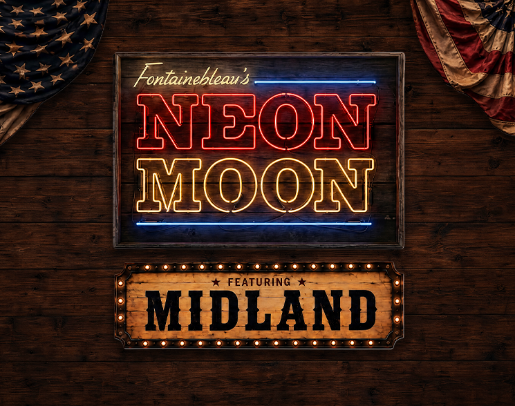 Fontainebleau's Neon Moon Featuring Midland