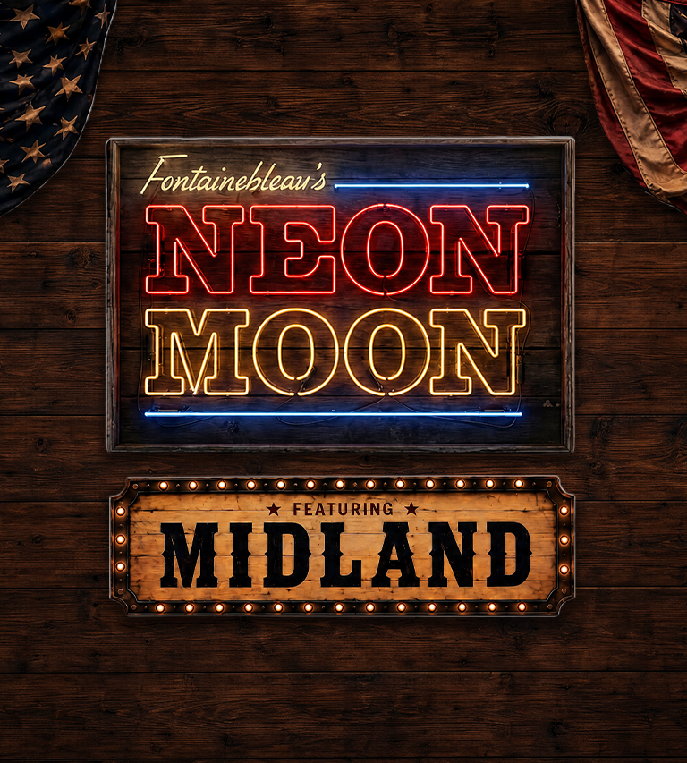 Fontainebleau's Neon Moon Featuring Midland